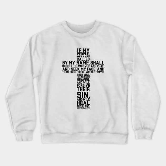 Pray - If My People, Who Are Called By My Name Crewneck Sweatshirt by mikepod